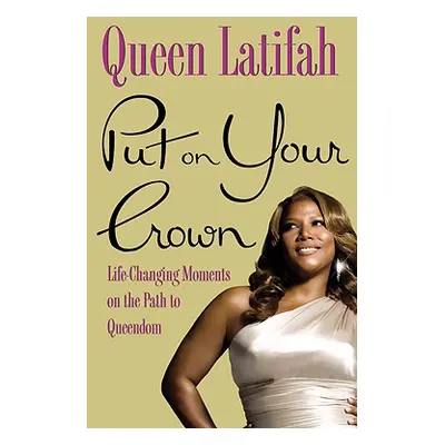 "Put on Your Crown" - "" ("Latifah Queen")