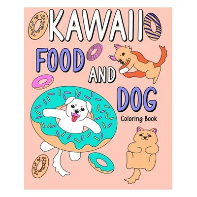 "Kawaii Food and Dog Coloring Book" - "" ("Paperland")