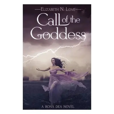 "Call Of The Goddess" - "" ("Love Elizabeth N.")