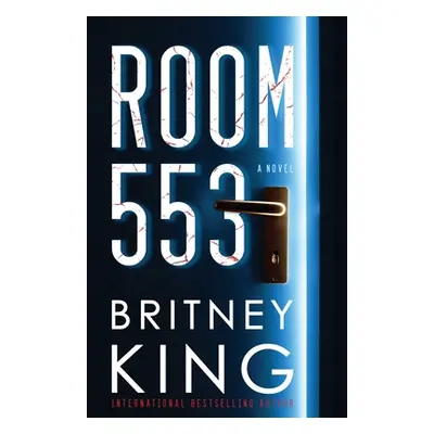 "Room 553: A Psychological Thriller" - "" ("King Britney")