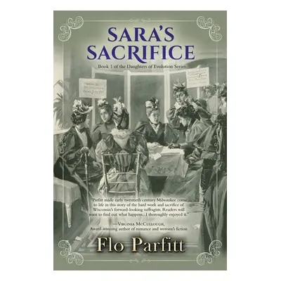 "Sara's Sacrifice: Book 1 of the Daughters of Evolution Series" - "" ("Parfitt Flo")