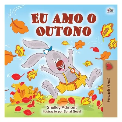 "I Love Autumn (Brazilian Portuguese children's books): Portuguese edition - Brazil" - "" ("Admo