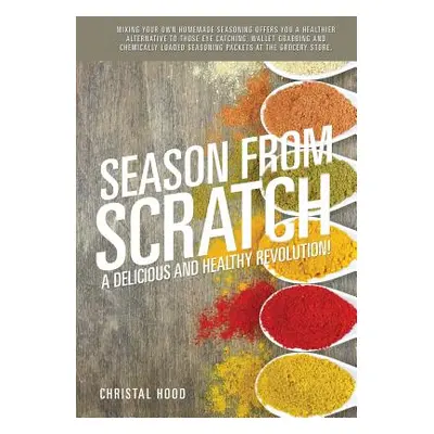 "Season from Scratch" - "" ("Hood Christal")