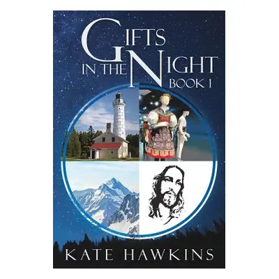 "Gifts in the Night Book 1" - "" ("Hawkins Kate")