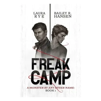 "Freak Camp" - "" ("Rye Laura")