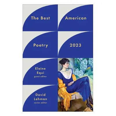 "The Best American Poetry 2023" - "" ("Lehman David")