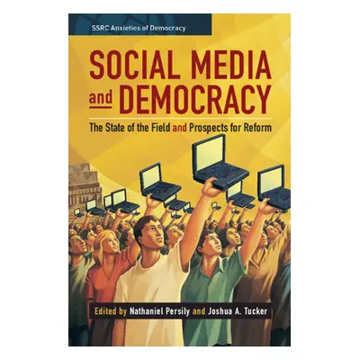 "Social Media and Democracy" - "" ("Persily Nathaniel")