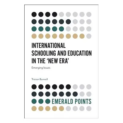 "International Schooling and Education in the 'New Era': Emerging Issues" - "" ("Bunnell Tristan