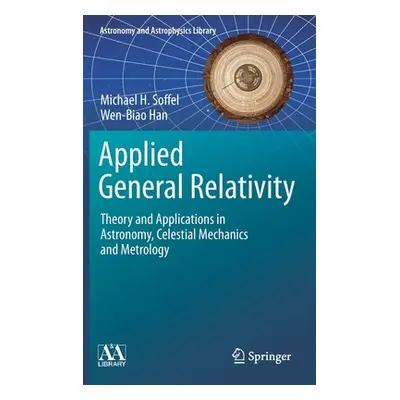 "Applied General Relativity: Theory and Applications in Astronomy, Celestial Mechanics and Metro