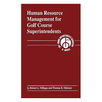 "Human Resource Management for Golf Course Superintendents" - "" ("Milligan Robert A.")