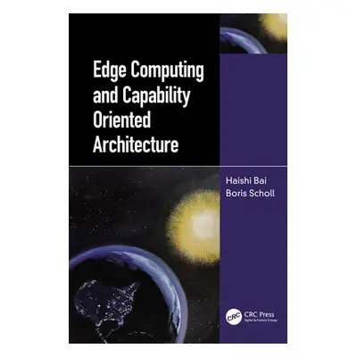 "Edge Computing and Capability-Oriented Architecture" - "" ("Bai Haishi")