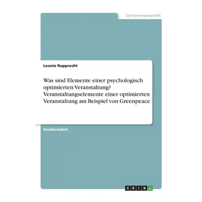 "Was sind Elemente einer psychologisch optimierten Veranstaltung? Veranstaltungselemente einer o