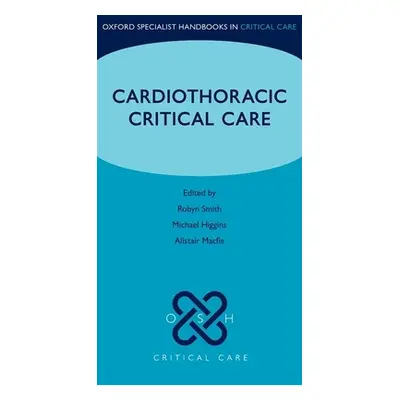 "Cardiothoracic Critical Care" - "" ("Smith Robyn")