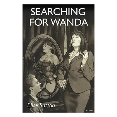 "Searching for Wanda" - "" ("Sutton Elise")