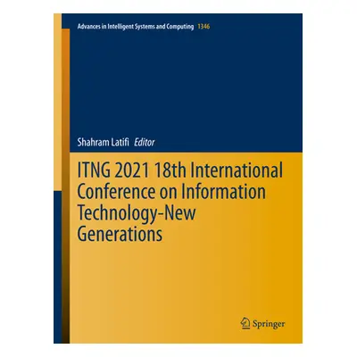 "Itng 2021 18th International Conference on Information Technology-New Generations" - "" ("Latif