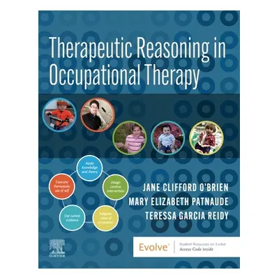 "Therapeutic Reasoning in Occupational Therapy: How to Develop Critical Thinking for Practice" -