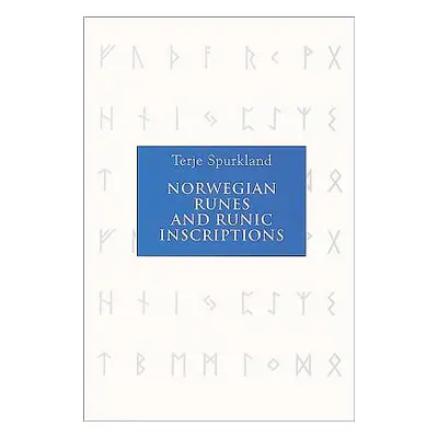 "Norwegian Runes and Runic Inscriptions" - "" ("Spurkland Terje")