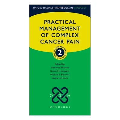 "Practical Management of Complex Cancer Pain" - "" ("Sharma Manohar")