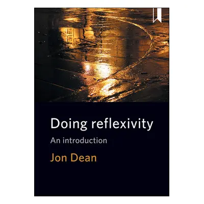 "Doing Reflexivity: An Introduction" - "" ("Dean Jon")