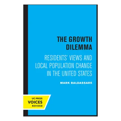 "The Growth Dilemma: Residents' Views and Local Population Change in the United States" - "" ("B