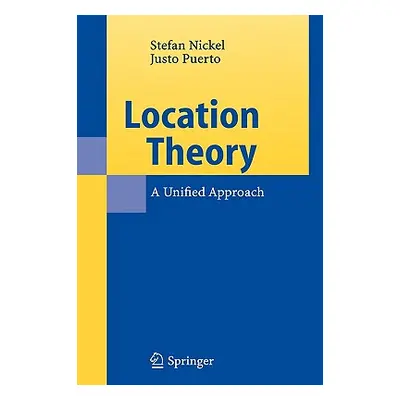 "Location Theory: A Unified Approach" - "" ("Nickel Stefan")