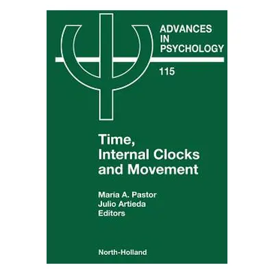 "Time, Internal Clocks and Movement: Volume 115" - "" ("Pastor M. a.")