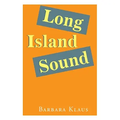 "Long Island Sound" - "" ("Klaus Barbara")