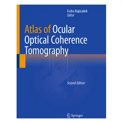 "Atlas of Ocular Optical Coherence Tomography" - "" ("Hajizadeh Fedra")