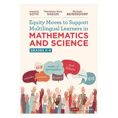 "Equity Moves to Support Multilingual Learners in Mathematics and Science, Grades K-8" - "" ("So