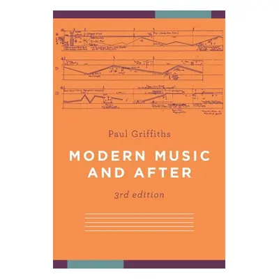 "Modern Music and After" - "" ("Griffiths Paul")