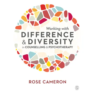 "Working with Difference and Diversity in Counselling and Psychotherapy" - "" ("Cameron Rose")