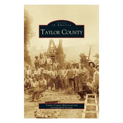 "Taylor County" - "" ("Taylor County Historical Society")