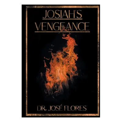 "Josiah's Vengeance" - "" ("Flores Jose")