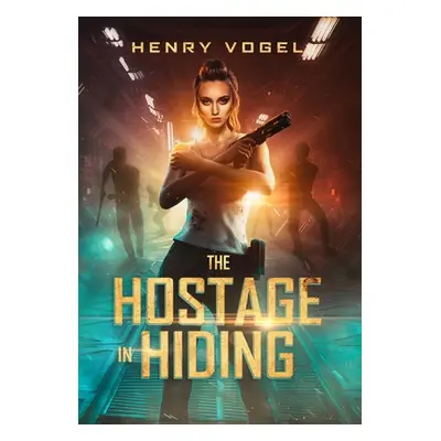 "The Hostage in Hiding" - "" ("Vogel Henry")