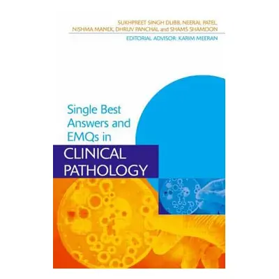 "SBAs and EMQs in Clinical Pathology" - "" ("Dubb Sukhpreet")