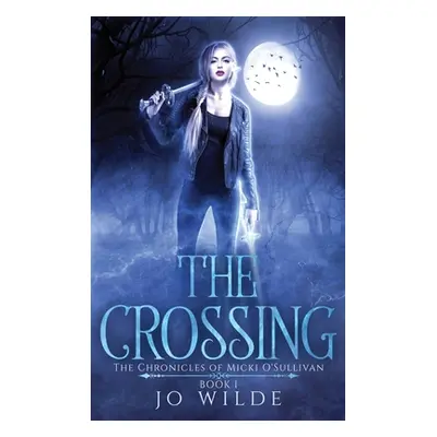 "The Crossing" - "" ("Wilde Jo")