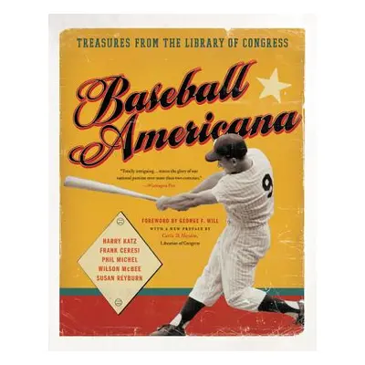 "Baseball Americana: Treasures from the Library of Congress" - "" ("Katz Harry")