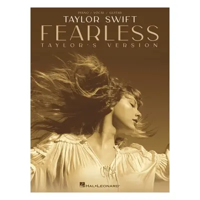 "Taylor Swift - Fearless (Taylor's Version) Piano/Vocal/Guitar Songbook" - "" ("Swift Taylor")