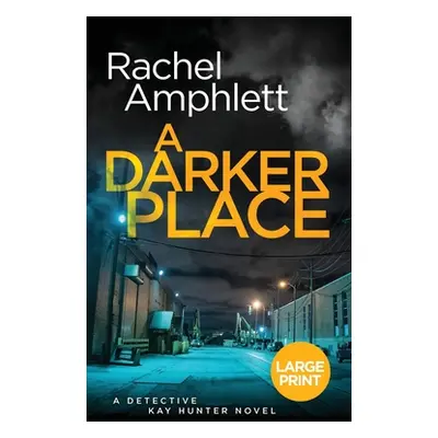 "A Darker Place" - "" ("Amphlett Rachel")