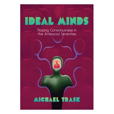 "Ideal Minds" - "" ("Trask Michael")