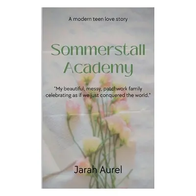 "Sommerstall Academy" - "" ("Aurel Jarah")