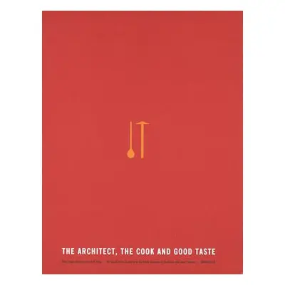 "Architect, the Cook and Good Taste" - "" ("")