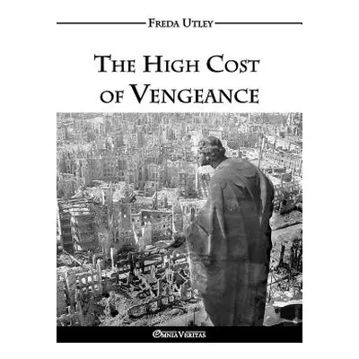 "The High Cost of Vengeance" - "" ("Utley Freda Winifred")