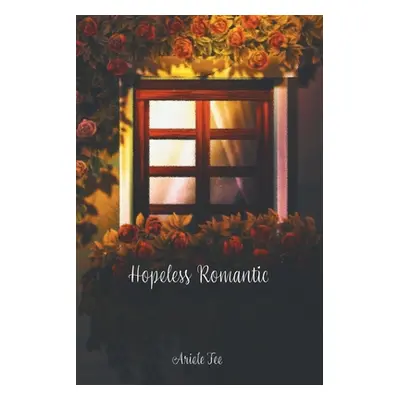 "Hopeless Romantic" - "" ("Tee Ariele")