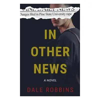 "In Other News" - "" ("Robbins Dale")