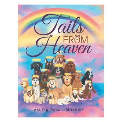 "Tails From Heaven" - "" ("Pease-Mitchell Ashley")