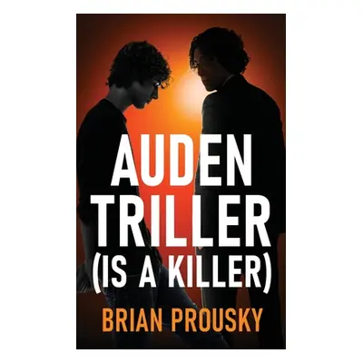 "Auden Triller (Is A Killer)" - "" ("Prousky Brian")