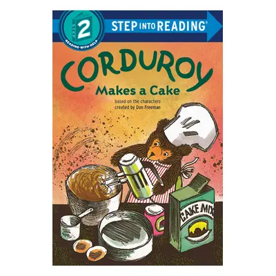 "Corduroy Makes a Cake" - "" ("Freeman Don")