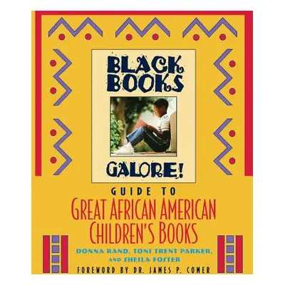 "Black Books Galore's Guide to Great African American Children's Books" - "" ("Rand Donna")