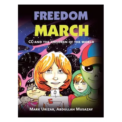 "Freedom March: Cc and the Children of the World" - "" ("Urizar Mark")